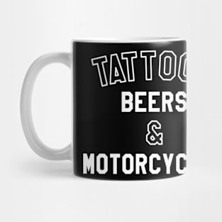 Tattoos Beers Motorcycles Mug